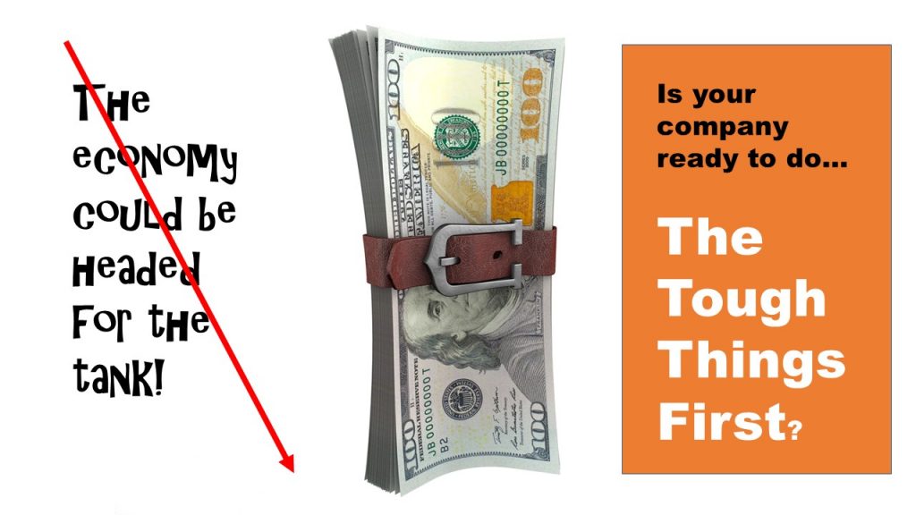 Belt Tightening in Recession Tough Things First